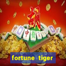 fortune tiger minimo 1 real